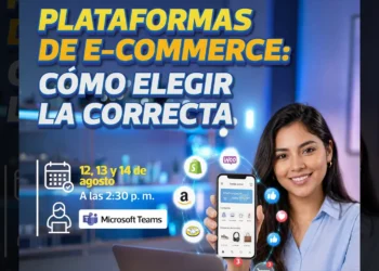 Plataformas de e-commerce: ¿Cómo elegir la correcta plataforma?