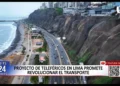 Proyecto de Teleféricos en Lima promete revolucionar el transporte